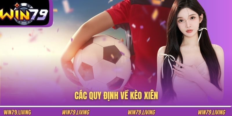 Các quy định về kèo xiên