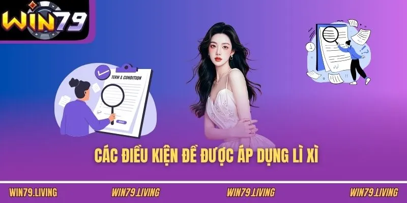 Các điều kiện đề được áp dụng lì xì