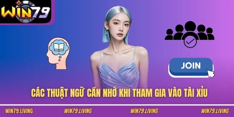 Các thuật ngữ cần nhớ khi tham gia vào Tài Xỉu