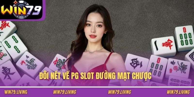 Đôi nét về PG Slot đường mạt chược