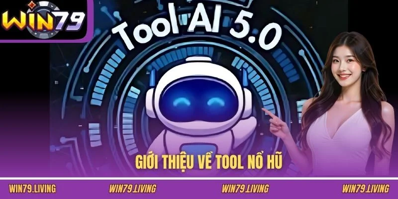 Giới thiệu về tool Nổ hũ