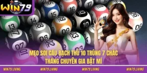 Mẹo Soi Cầu Bạch Thủ 10 Trúng 7 Chắc Thắng Chuyên Gia Bật Mí