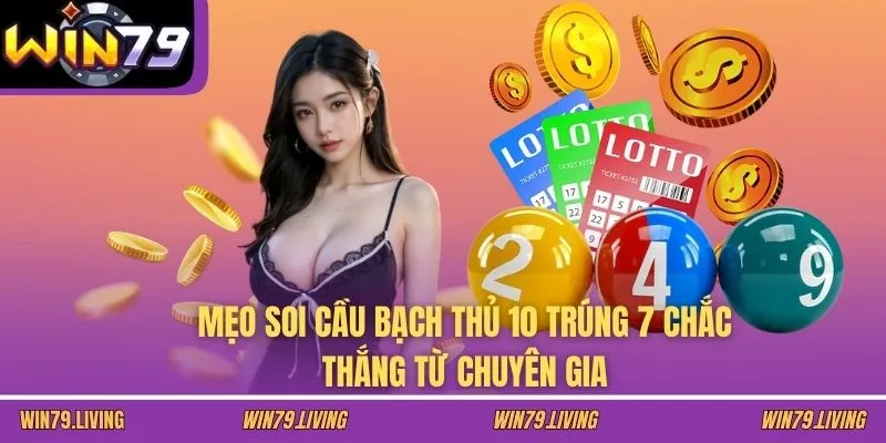 Mẹo soi cầu bạch thủ 10 trúng 7 chắc thắng từ chuyên gia