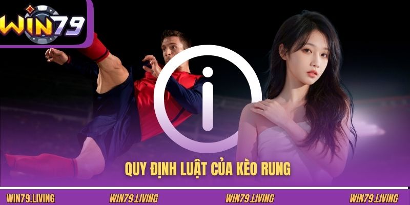Quy định luật của kèo rung