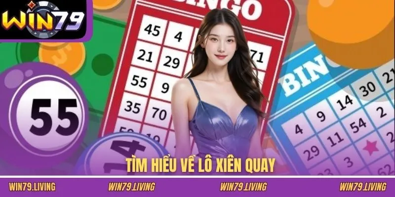 Tìm hiểu về lô xiên quay